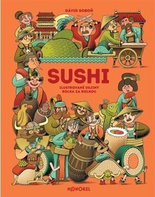 Sushi  Ilustrované dejiny rolka za rolkou