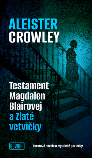 Testament Magdalen Blairovej a Zlaté vetvičky