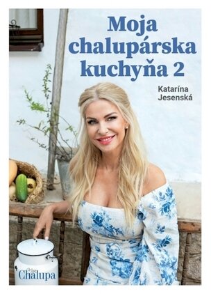 Moja chalupárska kuchyňa 2