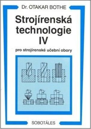 Strojírenská technologie IV.