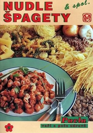 Nudle, špagety a spol. 