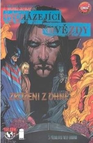 Vycházející hvězdy Zrozeni z ohně