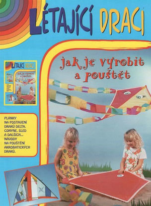 Létající draci - jak je vyrobit a pouštět