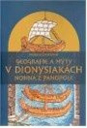 Geografie a mýty v Dionysiakách Nonna z Panopole