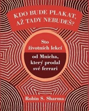 Kdo bude plakat, až tady nebudeš