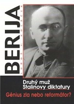 Berija - druhý muž Stalinovy diktatury