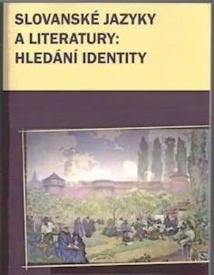 Slovanské jazyky a literatury: Hledání identity