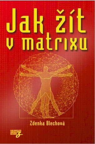 Jak žít v matrixu