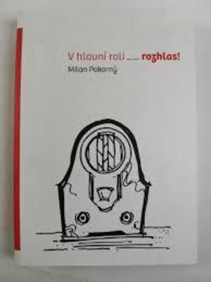 V hlavní roli rozhlas!