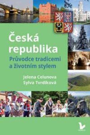 Česká republika – Průvodce tradicemi a životním stylem