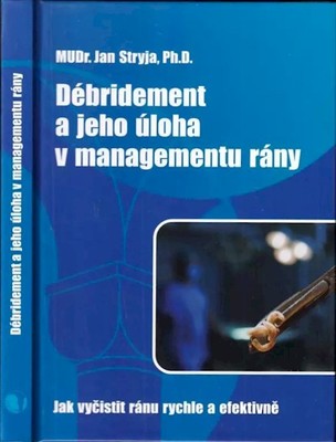 Débridement a jeho úloha v managementu rány - Jak vyčistit ránu rychle a efektivně