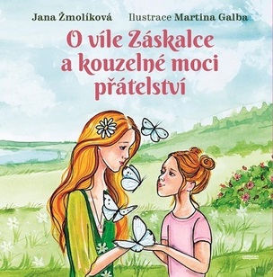 O víle Záskalce a kouzelné moci přátelství