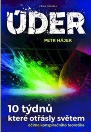 Úder - 10 týdnů, které otřásly světem oč
