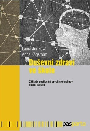 Duševní zdraví ve škole - Základy posilování psychické pohody žáků i učitelů