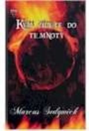 Kým zídete do temnoty