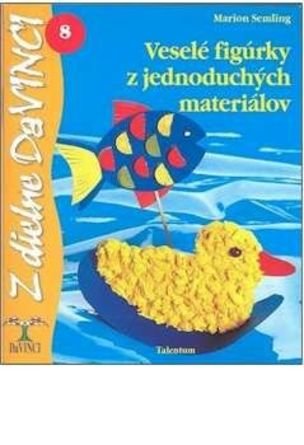 Veselé figúrky z jednoduchých materiálov
