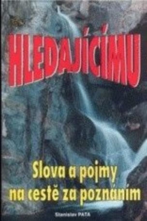 Hledajícímu - Slova a pojmy na cestě za poznáním