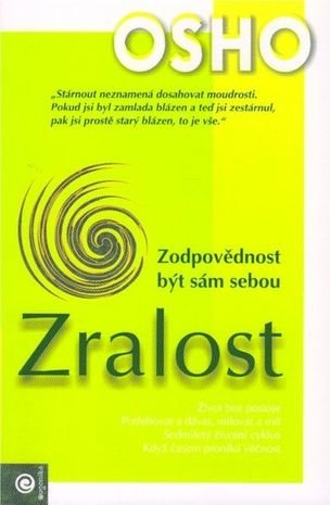 Zralost - zodpovědnost být sám sebou