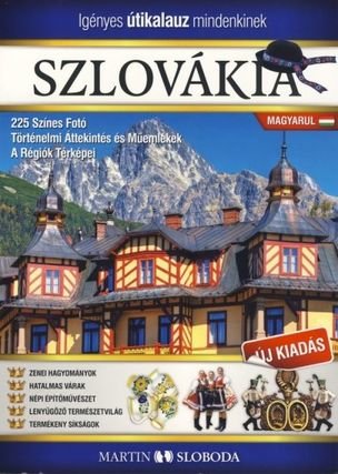 Slovensko (maďarsky) Szlovákia Képes útikalauz