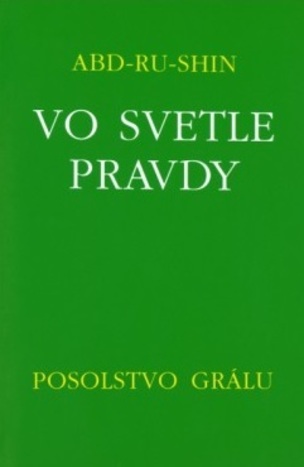 Vo svetle pravdy - Posolstvo Grálu (III.zväzok) - 2.vydanie