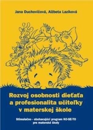 Rozvoj osobnosti dieťaťa a profesionalita učiteľky