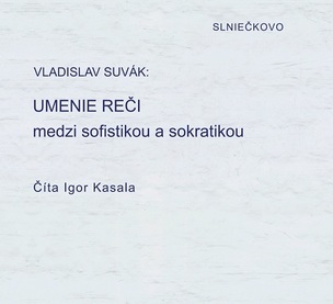 Umenie reči medzi sofistikou a sokratikou (audiokniha na CD)