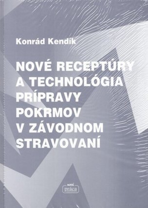 Nové receptúry a technológia prípravy pokrmov v závodnom stravování