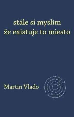 Stále si myslím, že existuje to miesto