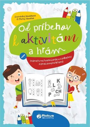 Od príbehov k aktivitám a hrám - interaktívna kniha /čierno-biela
