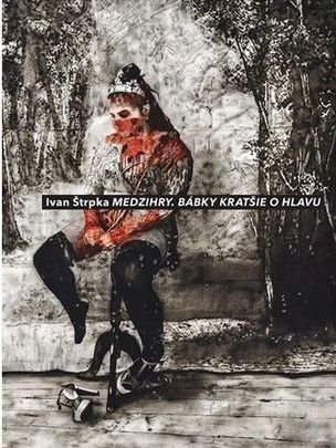 Medzihry, bábky kratšie o hlavu