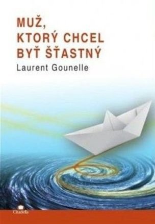 Muž, ktorý chcel byt sťastný