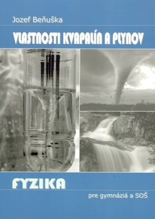 Fyzika Vlastnosti kvapalín a plynov
