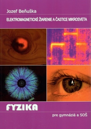 Fyzika Elektromagnetické žiarenie a častice mikros