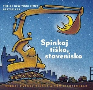 Spinkaj tíško, stavenisko