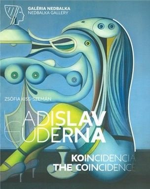 Ladislav Guderna Koincidencia/ The Coincidence
