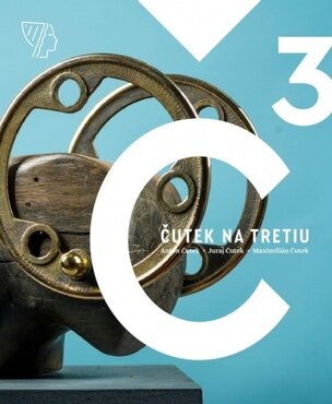 Čutek na tretiu/Anton Čutek – Juraj Čutek – Maximk