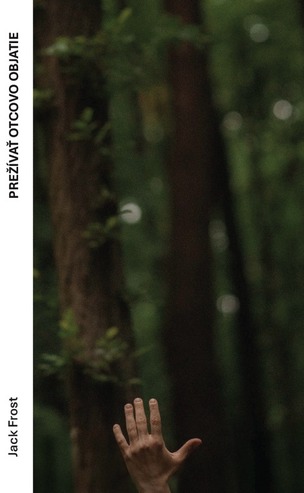 Prežívať otcovo objatie