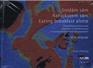 Snídám sám/ Raňajkujem sám/ Eating breakfast alone