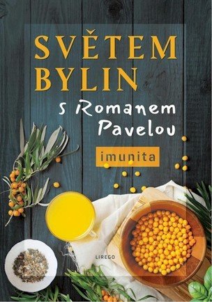 Světem bylin s Romanem Pavelou - Imunita