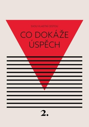 Co dokáže úspěch - Svou vlastní cestou 2