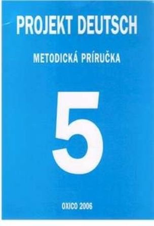Projekt Deutsch 5 metodická príručka