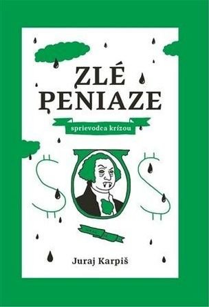 Zlé peniaze – sprievodca krízou