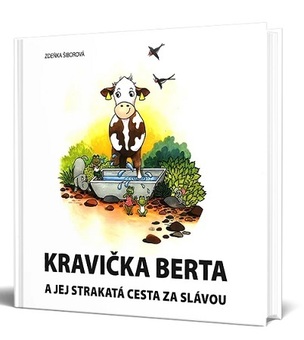Kravička Berta a jej strakatá cesta za slávou