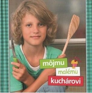 Môjmu malému kuchárovi
