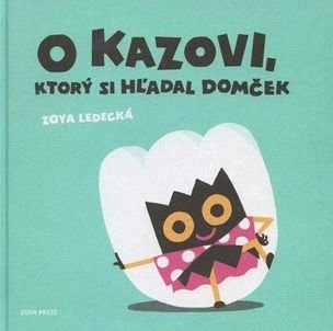O Kazovi, ktorý si hľadal domček