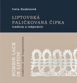 Liptovská paličkovaná čipka  Tradícia a inšpirácie