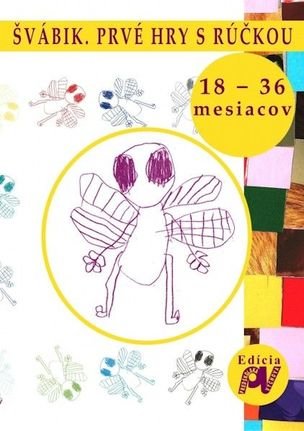 Švábik. Prvé hry s rúčkou
