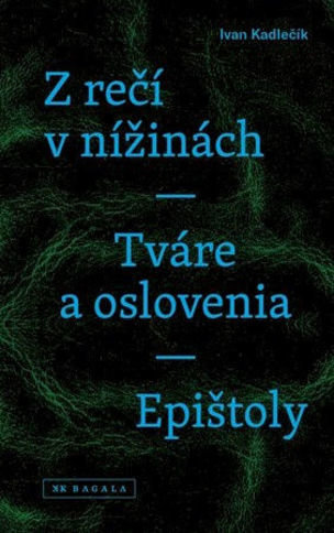 Z rečí v nížinách, Tváre a oslovenia, Epištoly