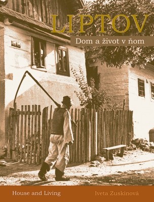 LIPTOV - Dom a život v ňom