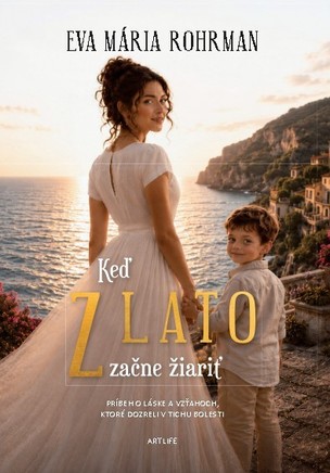 Keď zlato začne žiariť (Eva Mária Rohrman